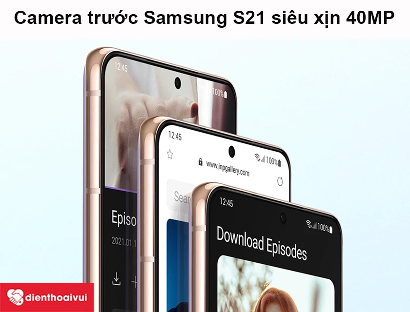 Camera trước Samsung S21 chất lượng