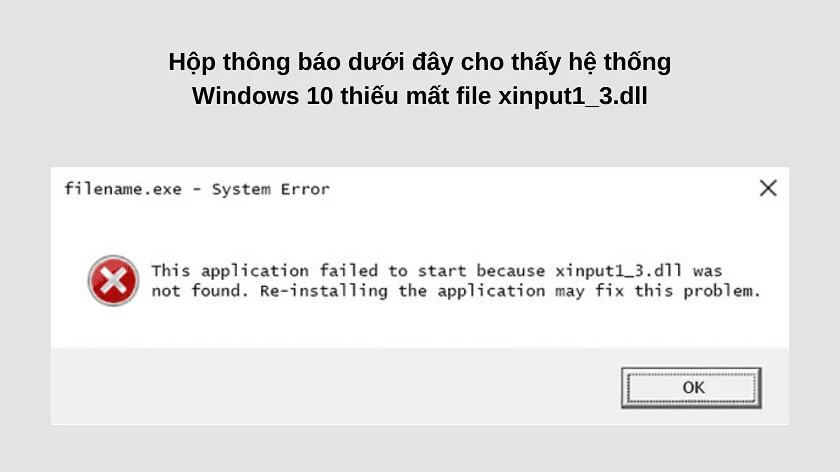Những th&ocirc;ng báo nào cho th&acirc;́y l&ocirc;̃i xinput1_3.dll tr&ecirc;n Windows 10?