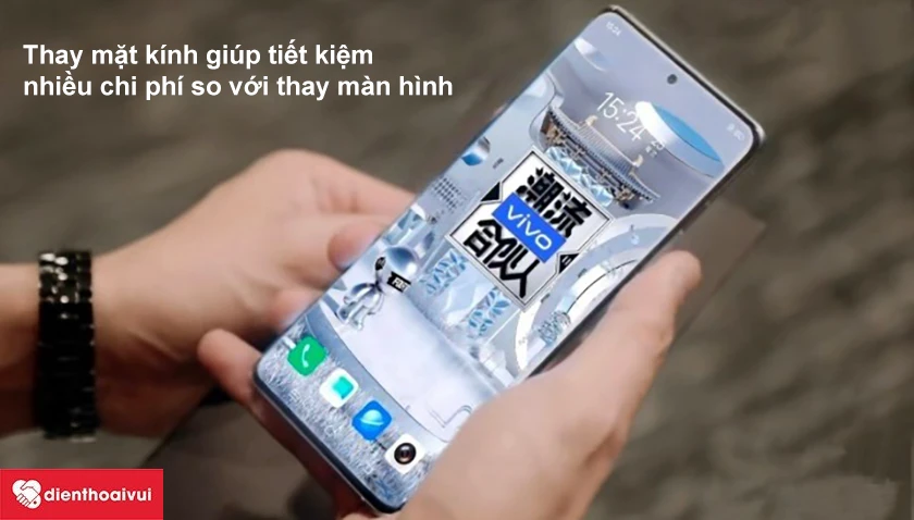 Ưu điểm thay mặt k&iacute;nh vivo X60 so với thay m&agrave;n h&igrave;nh