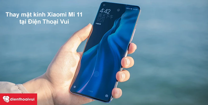 Thay mặt k&iacute;nh Xiaomi Mi 11 nhanh ch&oacute;ng, chuy&ecirc;n nghiệp tại Điện Thoại Vui