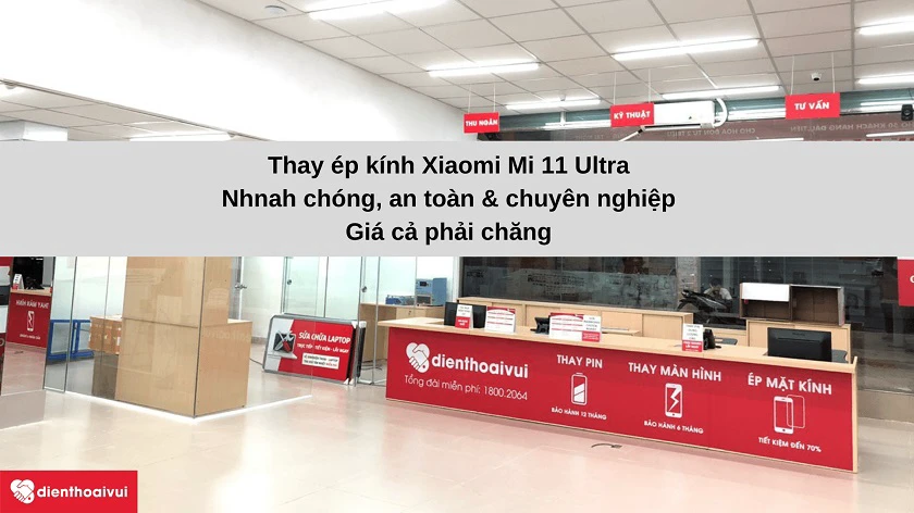 Dịch vụ thay ép kính Xiaomi Mi 11 Ultra nhanh chóng, l&acirc;́y ngay tại h&ecirc;̣ th&ocirc;́ng Đi&ecirc;̣n Thoại Vui