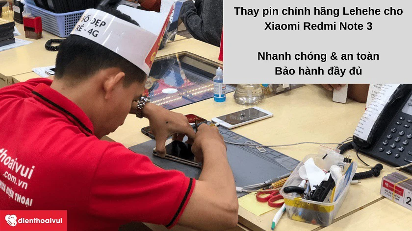 Dịch vụ thay pin Lehehe chính hãng cho Xiaomi Redmi Note 3 nhanh chóng, chất lượng cao tại Điện Thoại Vui