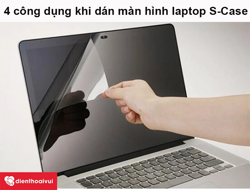 Miếng dán màn hình laptop S-Case 15.6 inch full
