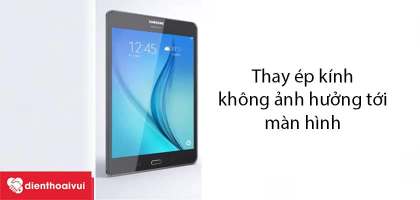 Thay &eacute;p k&iacute;nh cảm ứng Samsung Galaxy Tab A 10.1 2019 c&oacute; ảnh hưởng tới m&agrave;n h&igrave;nh hay kh&ocirc;ng?