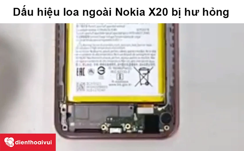 Dấu hiệu loa ngo&agrave;i Nokia X20 bị hư hỏng
