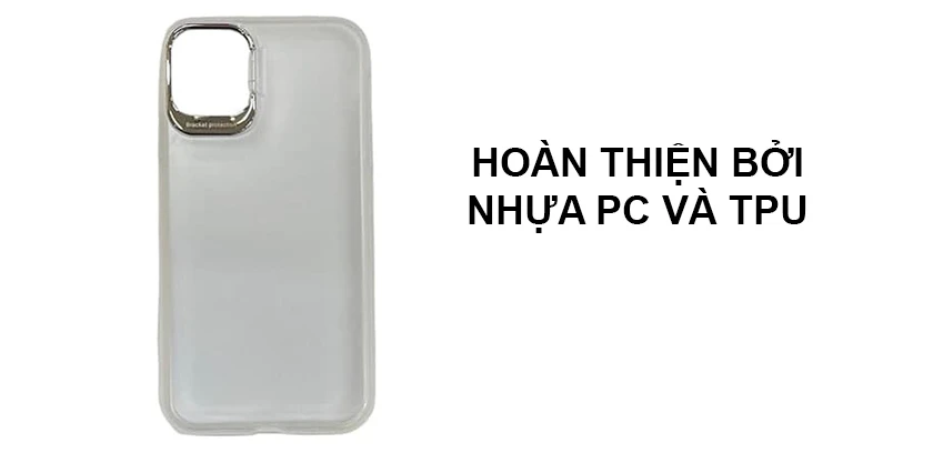 Ho&agrave;n thiện bởi nhựa PC v&agrave; TPU, thiết kế trong suốt