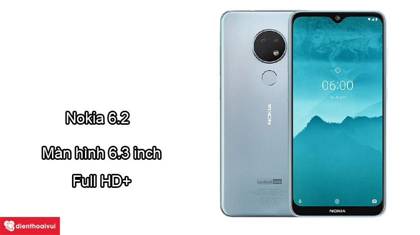 Nokia 6.2 - Ngoại h&igrave;nh đẹp mắt, m&agrave;n h&igrave;nh lớn 6.3 inch Full HD+