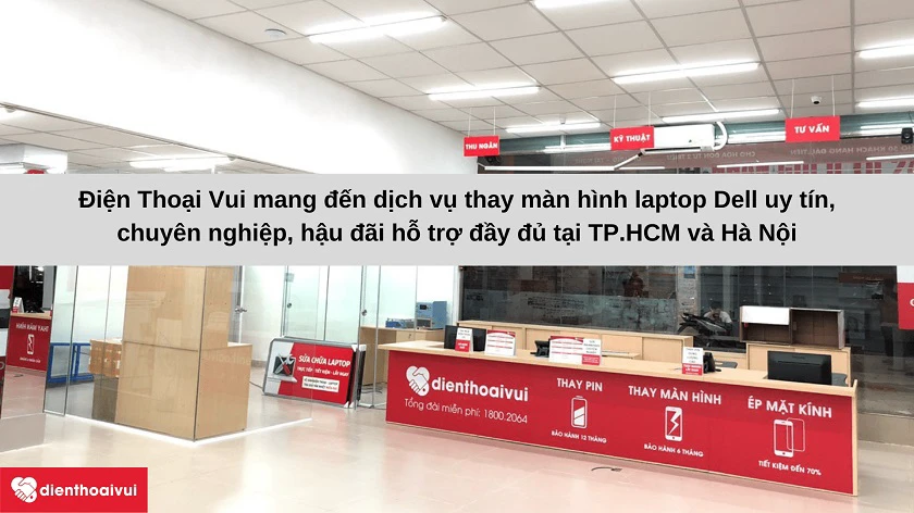 Thay màn hình laptop Dell uy tín, l&acirc;́y nhanh với giá t&ocirc;́t tại Đi&ecirc;̣n Thoại Vui