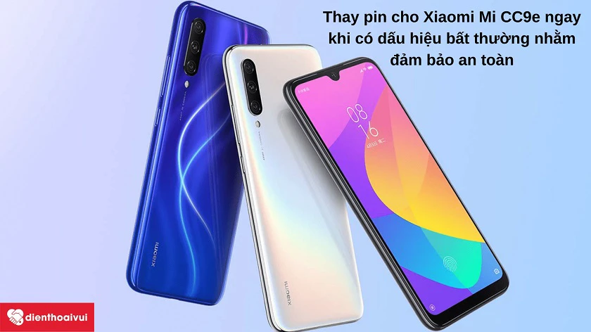 Dấu hiệu cho thấy bạn cần thay pin mới cho Xiaomi Mi CC9e