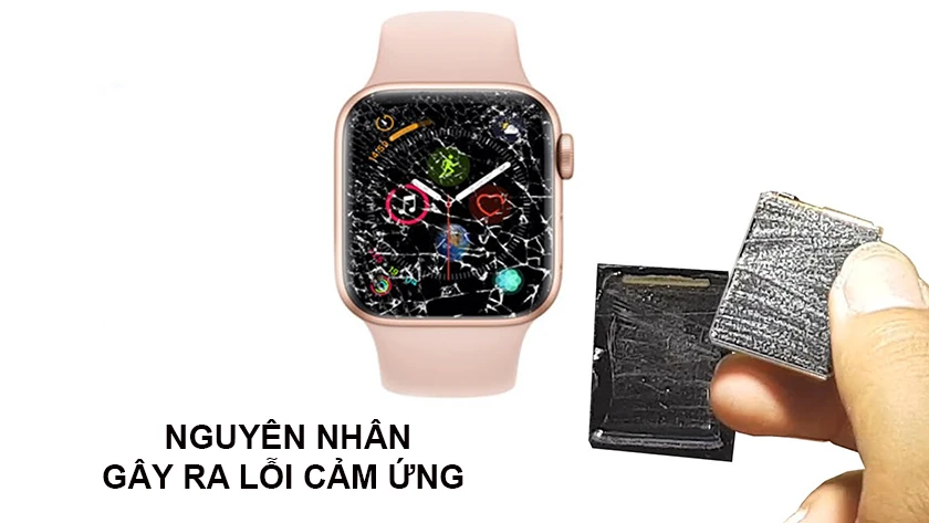 Dấu hiệu dẫn đến Apple Watch bị lỗi cảm ứng, loạn cảm ứng, kh&ocirc;ng cảm ứng được