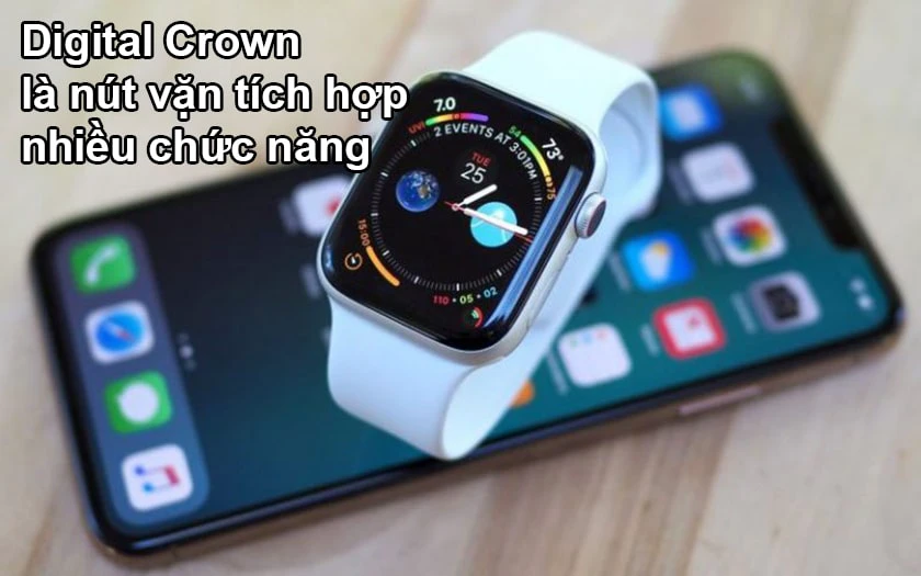 n&uacute;t digital crown tr&ecirc;n apple watch l&agrave; g&igrave;