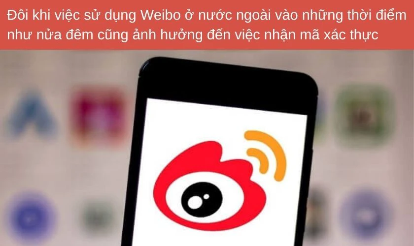 C&aacute;ch sửa lỗi Weibo kh&ocirc;ng gửi m&atilde; x&aacute;c nhận