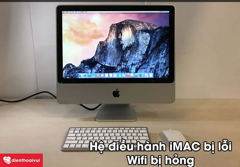 Nguy&ecirc;n nh&acirc;n dẫn đến iMAC A1224 bị lỗi Wifi