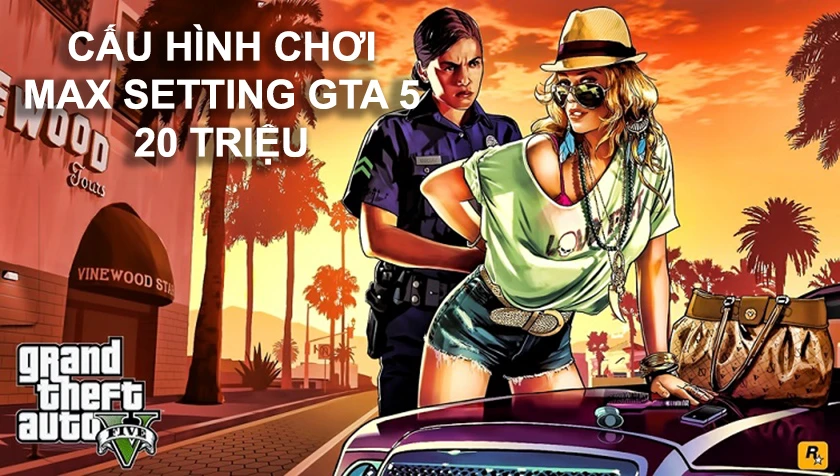 Cấu h&igrave;nh chơi max setting