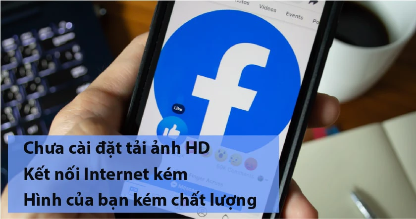 C&aacute;ch đăng ảnh l&ecirc;n Facebook kh&ocirc;ng bị mờ, r&otilde; n&eacute;t