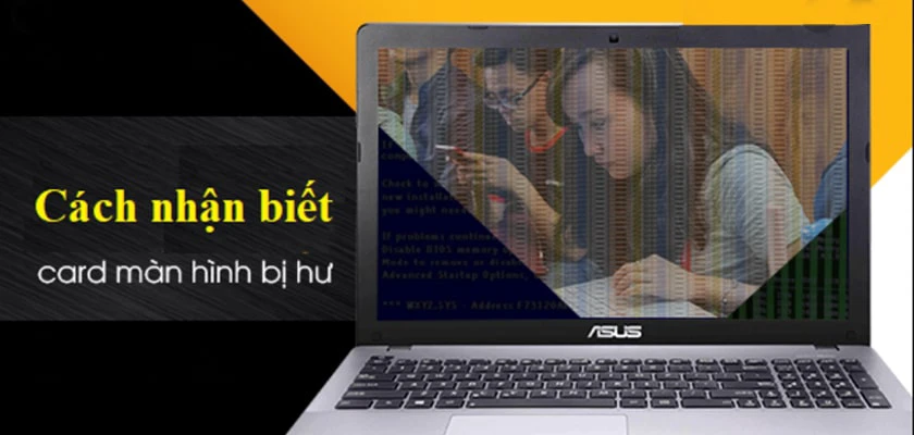 Dấu hiệu nhận biết card màn hình có bị hư?