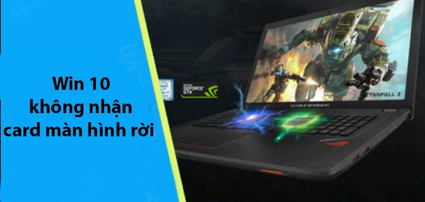 Win 10 không nhận card