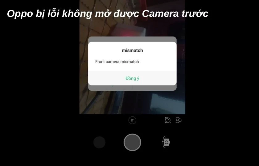 Lỗi camera OPPO không bật được camera trước, sau