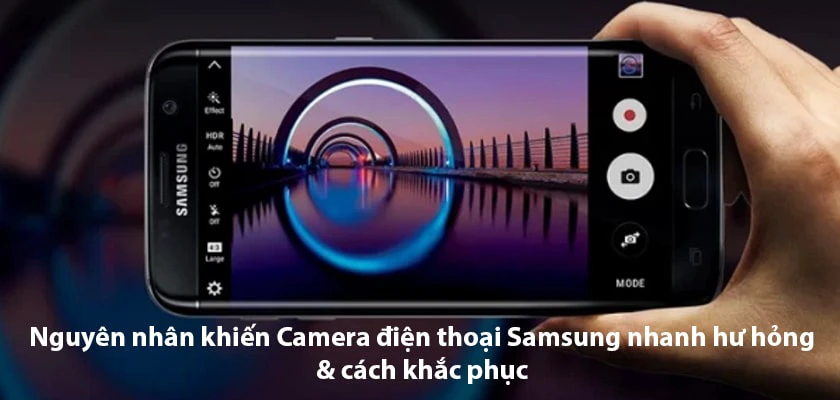 Nguy&ecirc;n nh&acirc;n khiến Camera nhanh hư hỏng v&agrave; c&aacute;ch khắc phục
