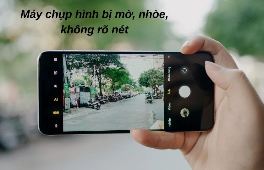 Hình ảnh mờ, nhòe