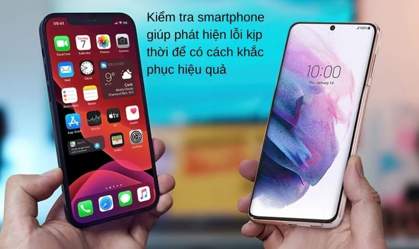 Tại sao cần quan sát và kiểm tra điện thoại thường xuyên?