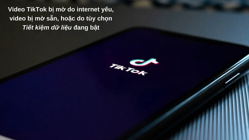 Ngoài ra, còn m&ocirc;̣t s&ocirc;́ lý do khác khi&ecirc;́n ch&acirc;́t lượng video TikTok bị mờ, bị sụt giảm chất lượng khi upload như: