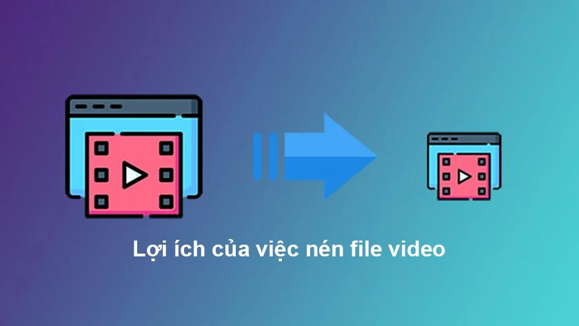 giảm dung lượng video c&oacute; lợi &iacute;ch g&igrave;