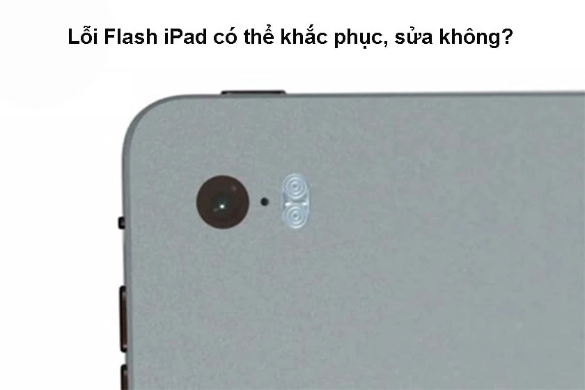 Lỗi Flash iPad có thể khắc phục, sửa không?