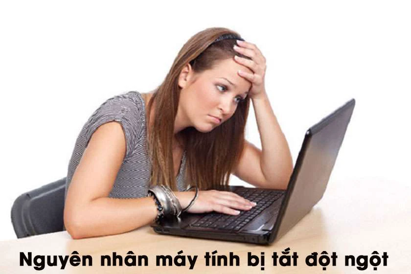 M&aacute;y t&iacute;nh bị tắt đột ngột - nguy&ecirc;n nh&acirc;n do đ&acirc;u