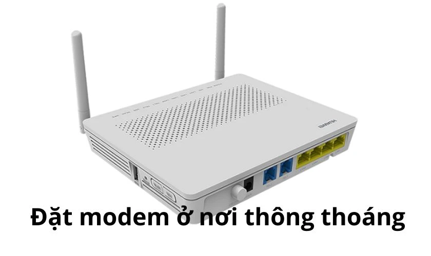 Đặt modem Viettel ở nơi thông thoáng