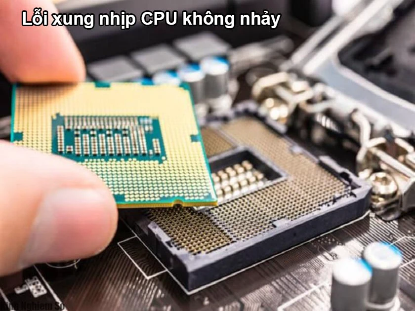 Lỗi xung nhịp CPU không nhảy