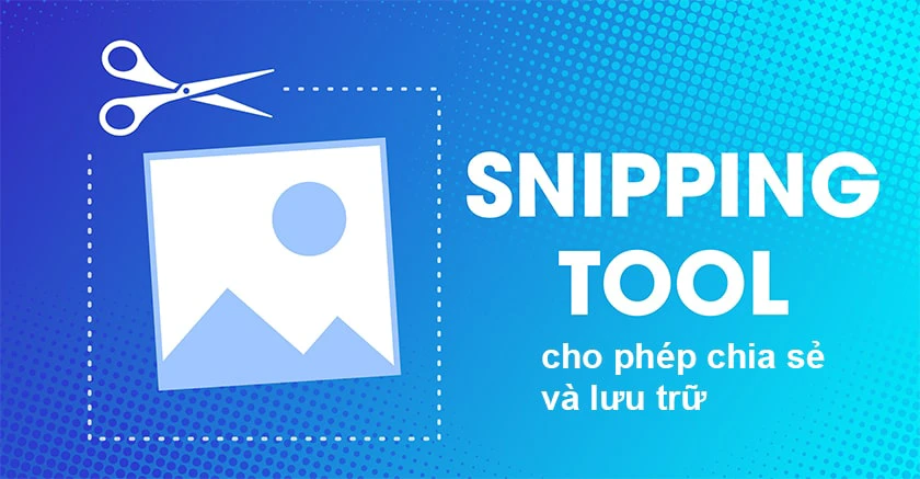 Tải snipping tool về m&aacute;y t&iacute;nh