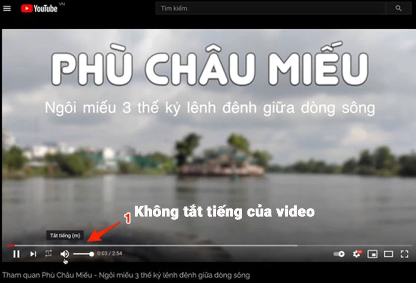 Kh&ocirc;ng tắt tiếng của video tr&ecirc;n Youtube