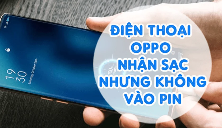 oppo sạc kh&ocirc;ng v&agrave;o pin