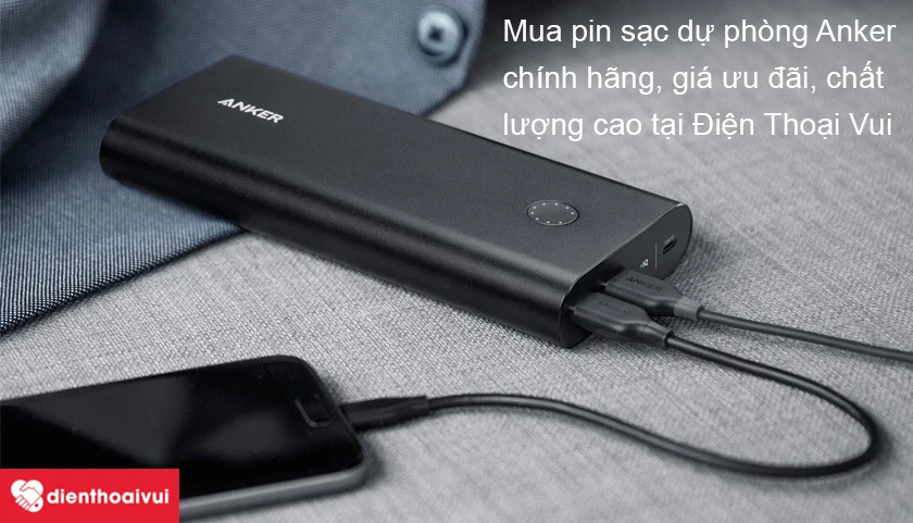 Mua pin sạc dự phòng Anker chất lượng, giá tốt tại Điện Thoại Vui