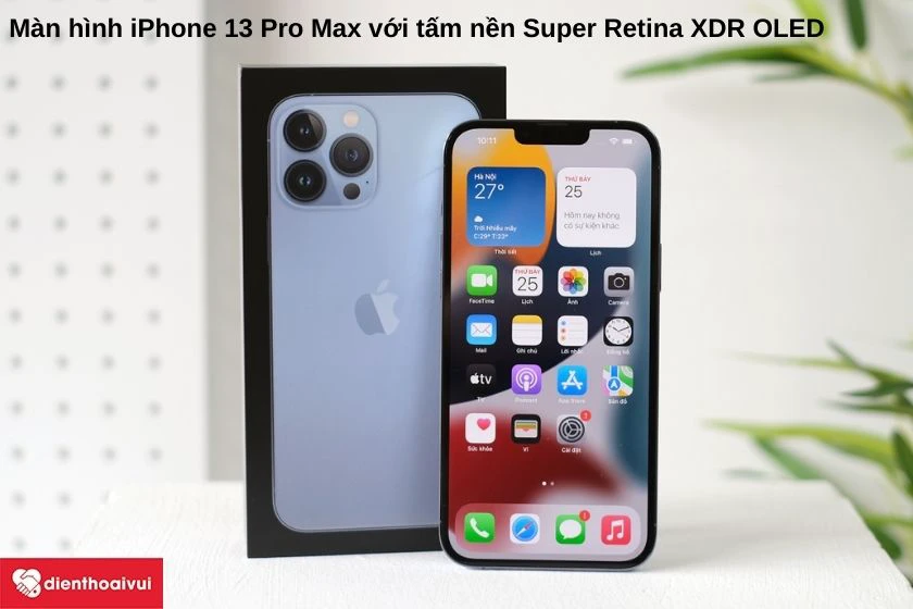 M&agrave;n h&igrave;nh iPhone 13 Pro Max với tấm nền Super Retina XDR OLED