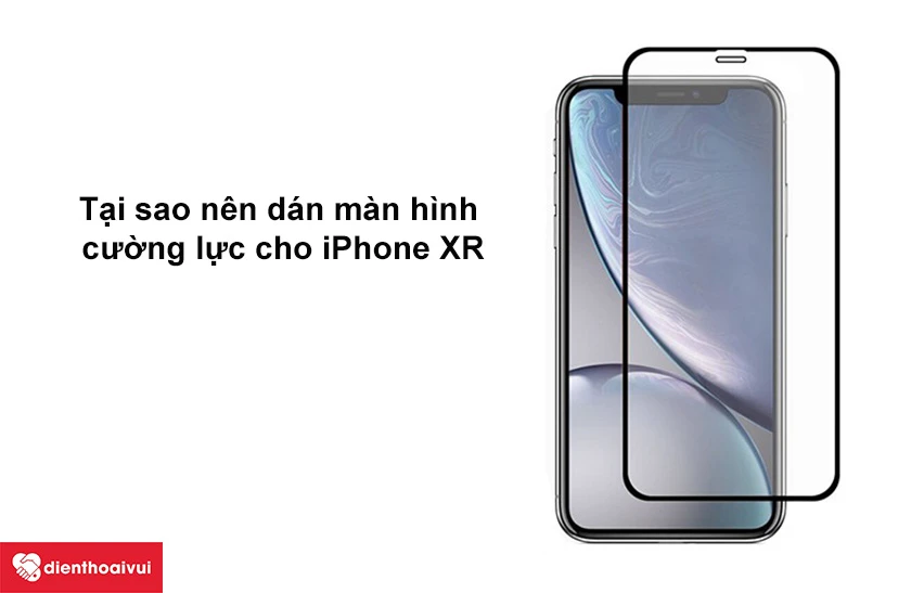 D&aacute;n m&agrave;n h&igrave;nh, k&iacute;nh cường lực iPhone XR chất lượng, gi&aacute; rẻ