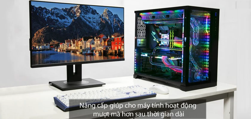 v&igrave; sao cần n&acirc;ng cấp m&aacute;y t&iacute;nh PC