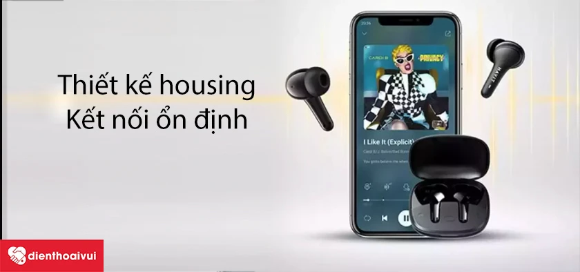 Thiết kế housing mới, kết nối ổn định