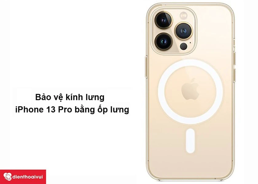 Cách bảo vệ kính lưng iPhone 13 Pro