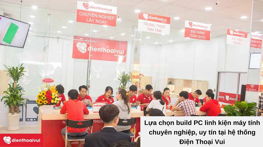 Dịch vụ build PC x&acirc;y dựng cấu h&igrave;nh m&aacute;y t&iacute;nh tại Đi&ecirc;̣n Thoại Vui