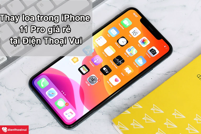 Thay d&acirc;y nối loa trong iPhone 11 Pro