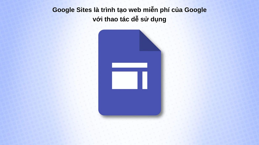 Google Site l&agrave; g&igrave;?