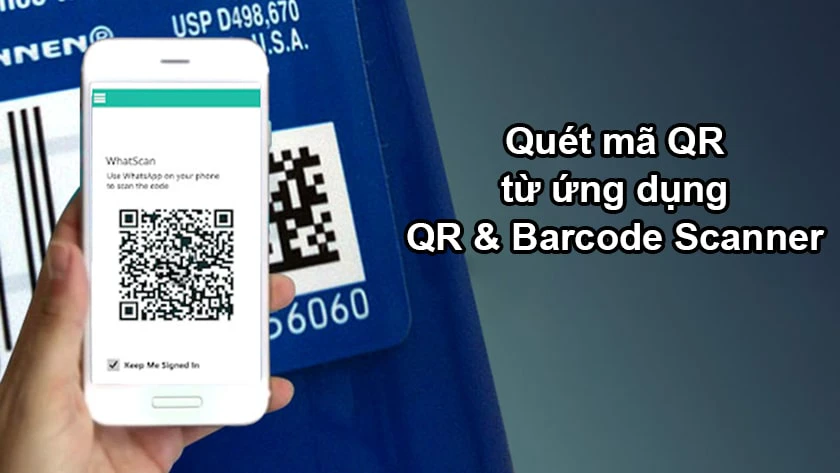 C&aacute;ch qu&eacute;t m&atilde; qr từ ứng dụng QR & Barcode Scanner