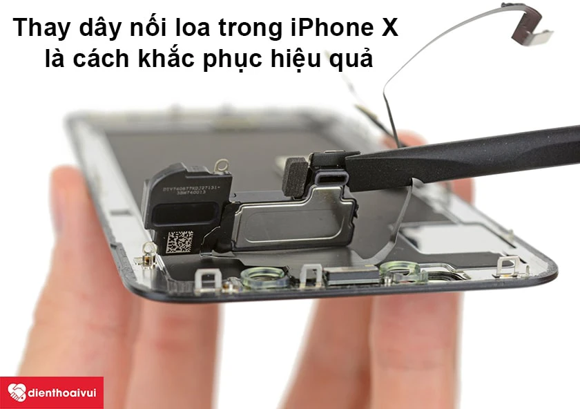 C&oacute; n&ecirc;n thay d&acirc;y nối loa trong iPhone X hay kh&ocirc;ng?