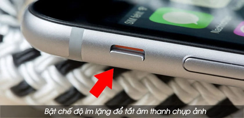 Bật chế độ im lặng để tắt tiếng chụp ảnh tr&ecirc;n iPhone