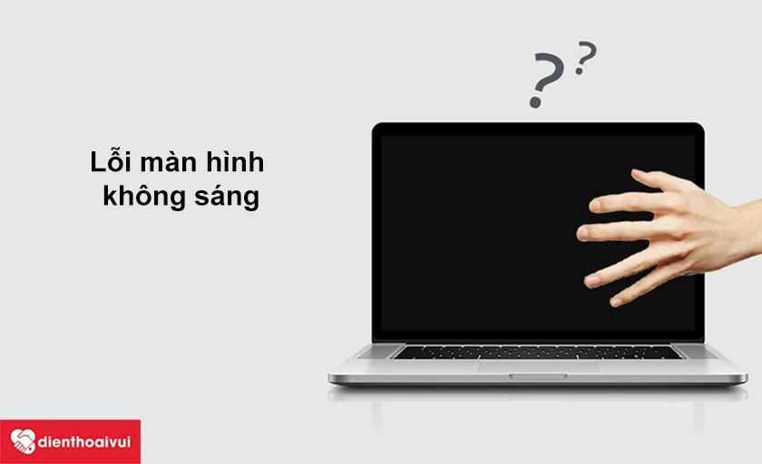 Lỗi m&agrave;n h&igrave;nh kh&ocirc;ng s&aacute;ng