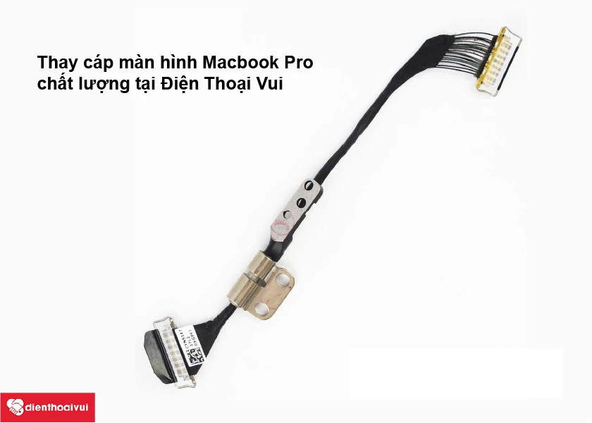 Thay c&aacute;p m&agrave;n h&igrave;nh Macbook Pro A1706/A1708 chất lượng tại Điện Thoại Vui