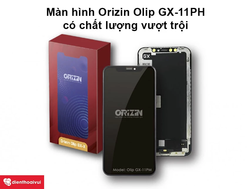 Chất lượng của m&agrave;n h&igrave;nh iPhone 11 Pro ch&iacute;nh h&atilde;ng Orizin Olip GX-11PH