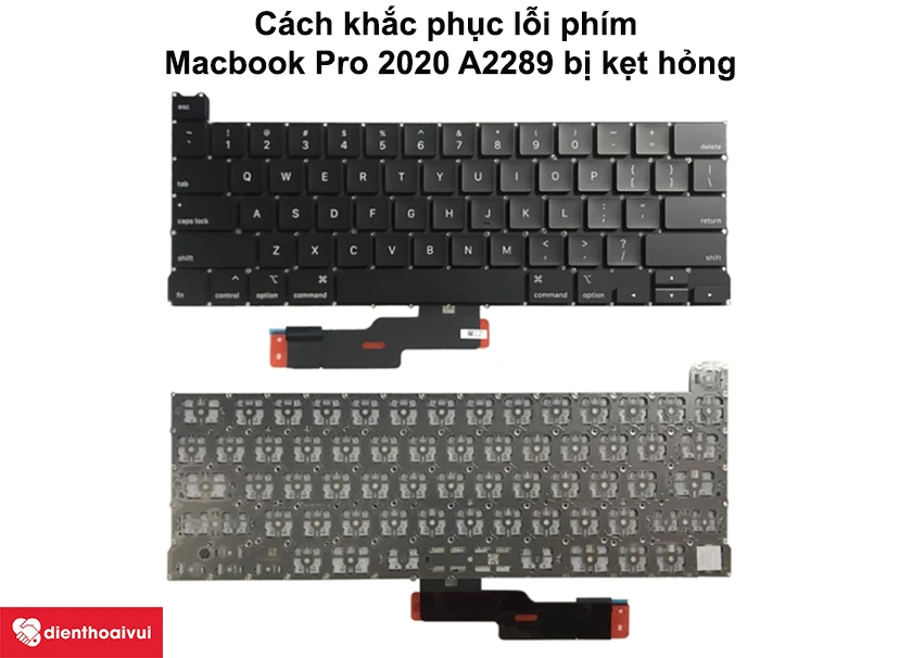 C&aacute;ch khắc phục lỗi Macbook Pro 2020 A2289 bị kẹt hỏng